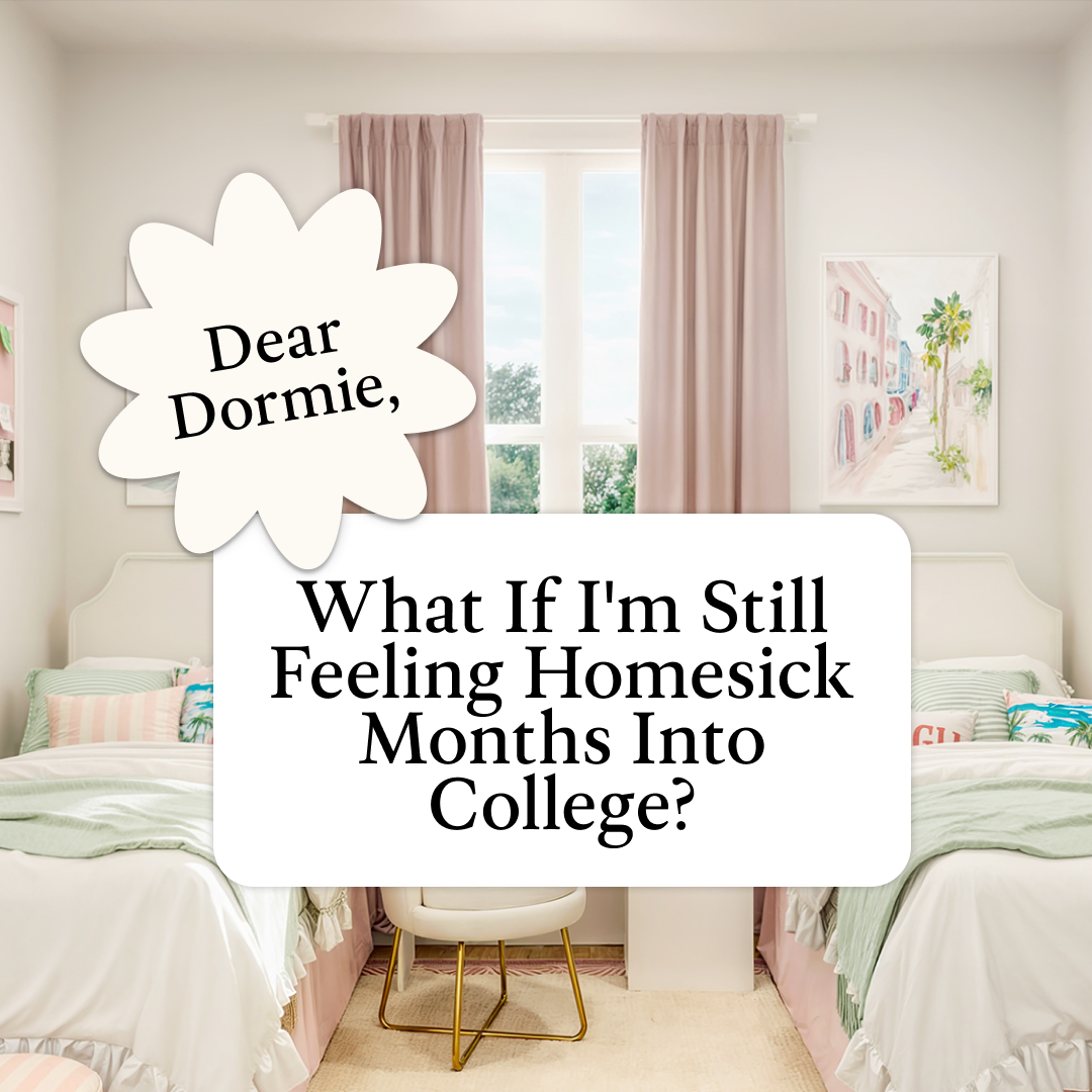 Dear Dormie: What If I'm Still Feeling Homesick Months Into College?
